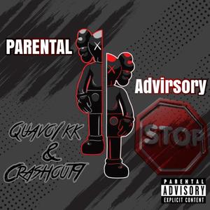 Parental Advisory (feat. Crashout9) (Explicit)