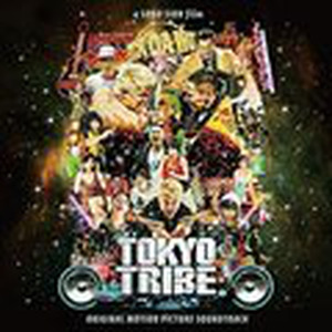 TOKYO TRIBE - ORIGINAL MOTION PICTURE SOUNDTRACK