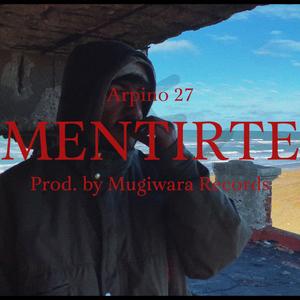 Mentirte (feat. Arpino) [Explicit]