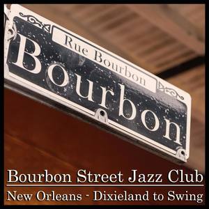 Bourbon Street Jazz Club: New Orleans from Dixieland to Swing