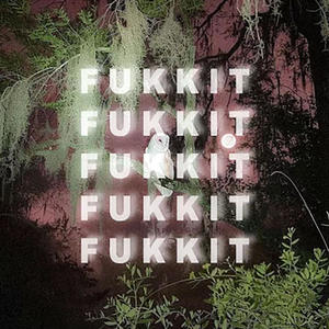 FUKKIT (Explicit)