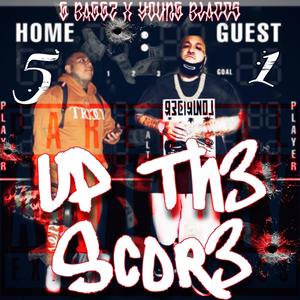Up The Scor3 (feat. G Baggz) (Explicit)