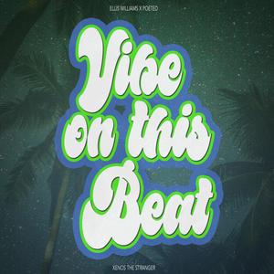 Vibe on This Beat (feat. Xenos the Stranger) [Explicit]