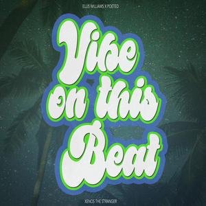 Vibe on This Beat (feat. Xenos the Stranger) (Explicit)