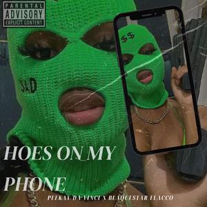 Hoes On My Phone (feat. BlaqueStar Flacco) [Explicit]