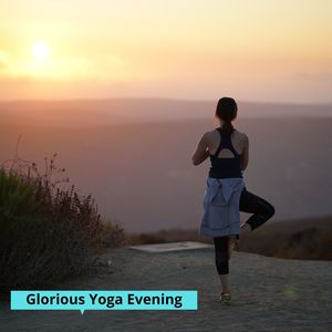 Glorious Yoga Evening