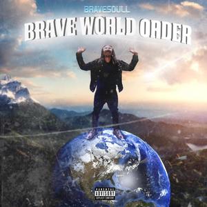 Brave World Order (Explicit)