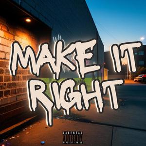 Make It Right (feat. Duke Johnson) (Explicit)