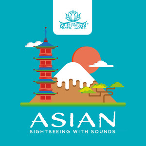 Asian Sightseeing with Sounds: Spiritual Journey to China, Japan, India, Bhutan, Malaysia, Nepal