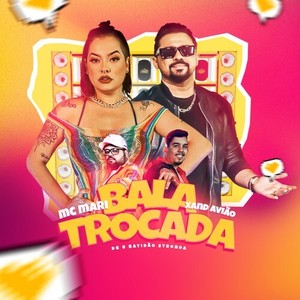 Bala Trocada (Explicit)