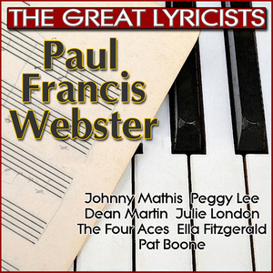 The Great Lyricists – Paul Francis Webster