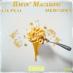 Havin' Macaroni (Explicit)