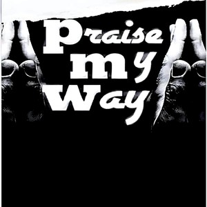 Praise My Way