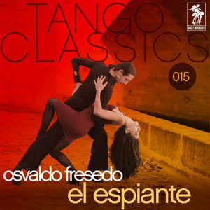 Tango Classics 015: El Espiante