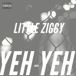 Yeh Yeh (Remix) [Explicit]