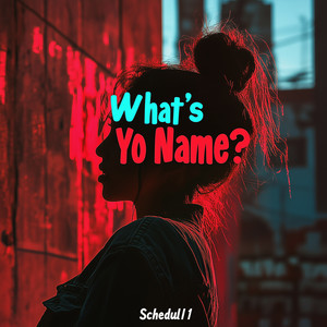 What's Yo Name (Explicit)