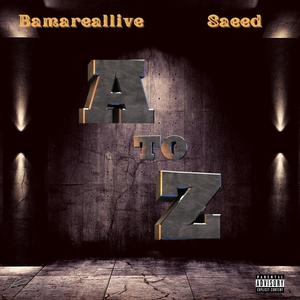 A to Z (feat. Saeed) [Explicit]