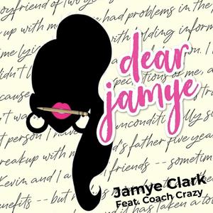 Dear Jamye (feat. Coach Crazy) (Explicit)