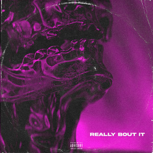 Really Bout It (Explicit)