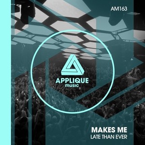 Makes Me (Original Mix)