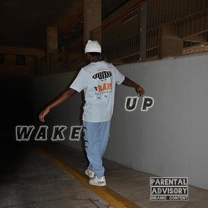 Wake up (Explicit)