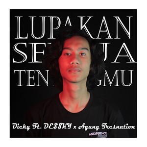 Lupakan Semua Tentangmu