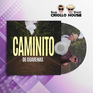 Caminito De Guarenas (feat. Bandy Ricardo Criollo House)