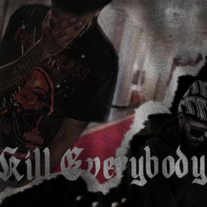 Kill Everybody (Explicit)
