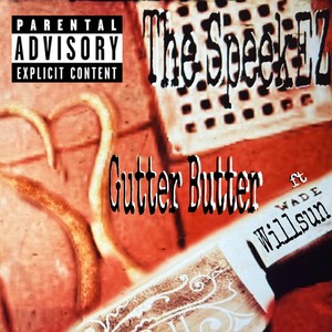 Gutter Butter (feat. Wade Willsun) [Explicit]