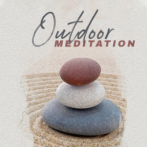 Outdoor Meditation: Feel Consistent with Nature