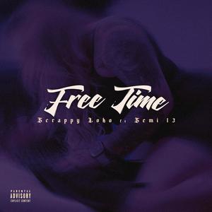 Free Time (feat. Semi 13 & NeostaProducer) (Explicit)