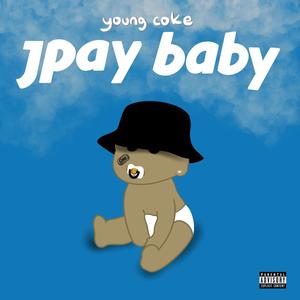 Jpay Baby (Explicit)