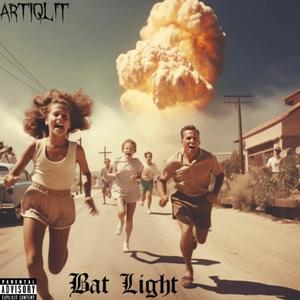 Bat Light (Explicit)
