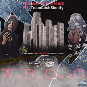 W.B.O.G (feat. TeamCashSkooty) (Explicit)