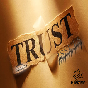Trust Issues (Explicit)