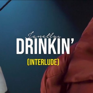 Drinkin (Interlude)
