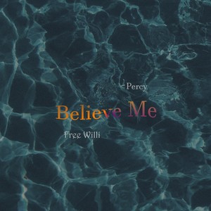Believe Me (Explicit)