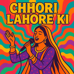 Chhori Lahore Ki