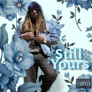 Still Yours (Explicit)