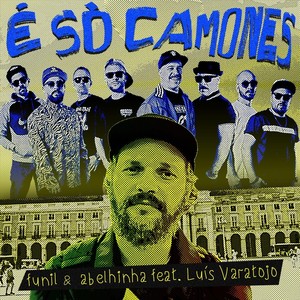 É Só Camones (feat. Luís Varatojo)