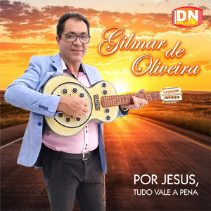 Gilmar de Oliveira - Cristo é o Meu Salvador