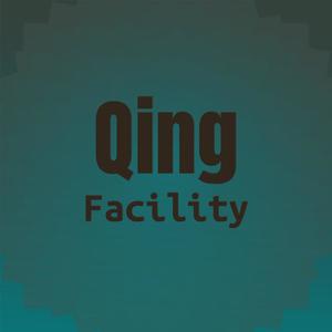 Qing Facility