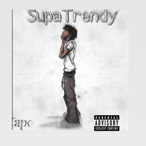 SupaTrendy (Explicit)