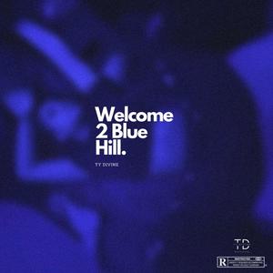 Welcome 2 Blue Hill (Explicit)