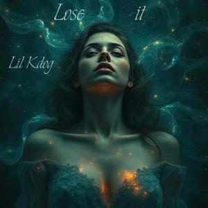 Lose it (Lucid) (Explicit)