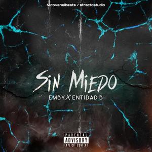 Sin Miedo(feat. Entidad B) (Explicit)