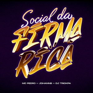Social da Firma Rica (Explicit)