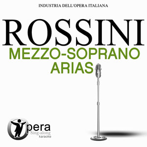 Opera Sing-Along Karaoke: Rossini: Mezzo-Soprano Arias