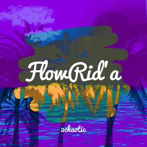 FlowRid'a (Explicit)