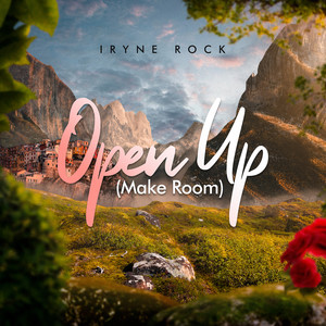 Open up (Make Room)